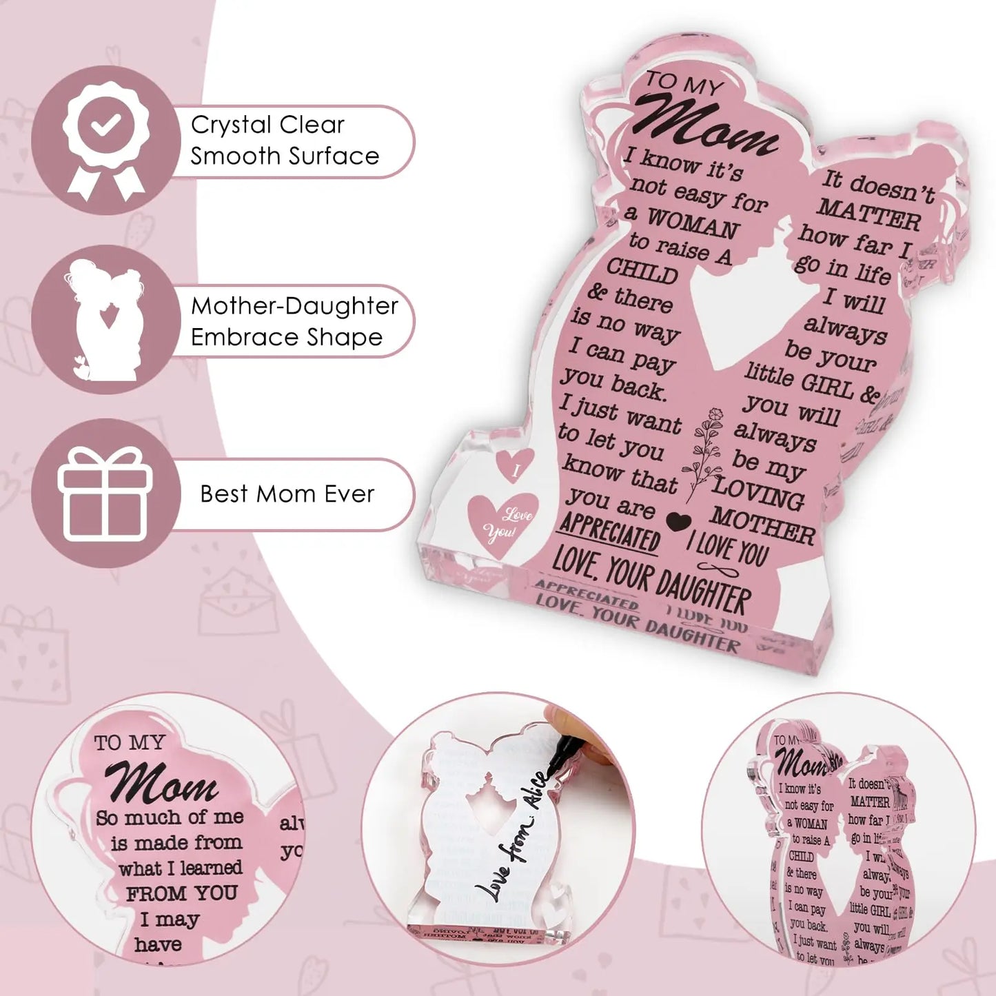 "To My Mom I Know It's Not Easy for A Woman to raise a Child" Acrylic Plaque