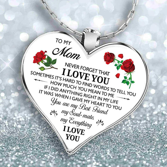 "To My Mom Never Forget That I Love You" Heart Necklace