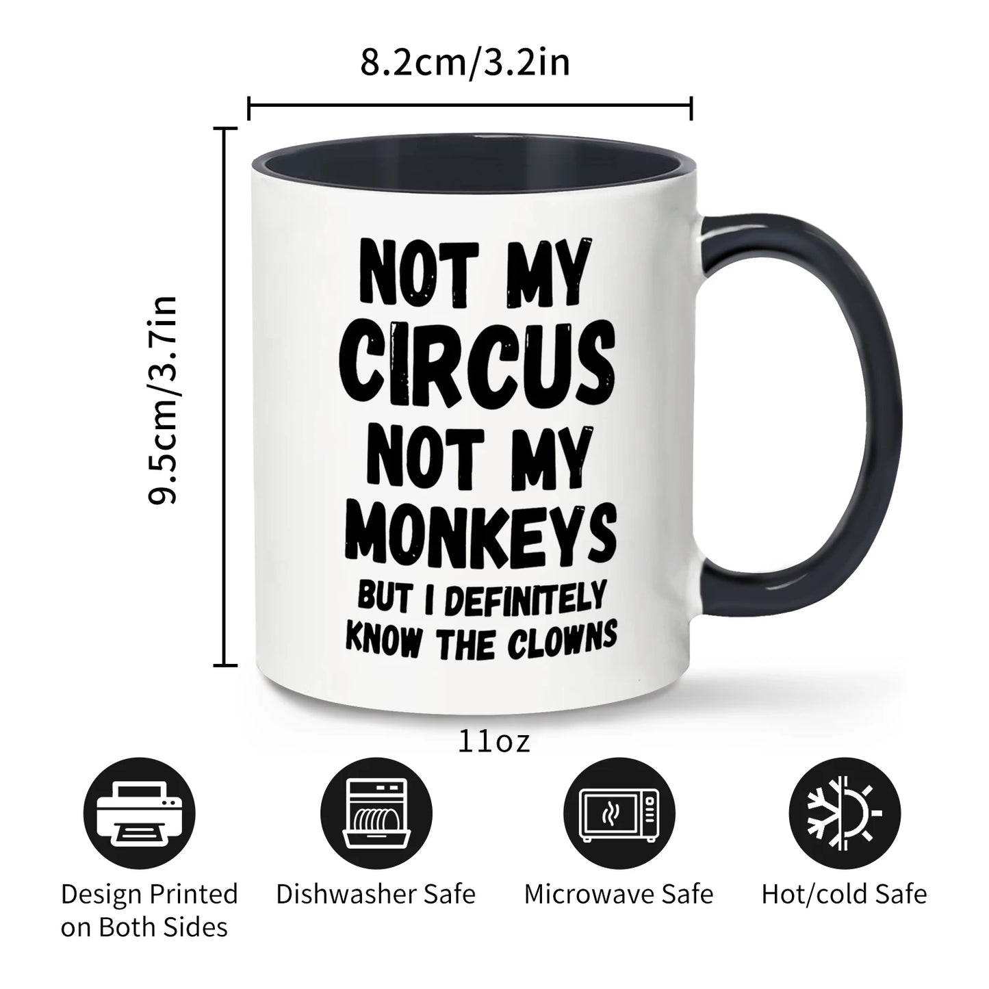 Not My Circus Not My Monkeys Coffee Mug - 11oz