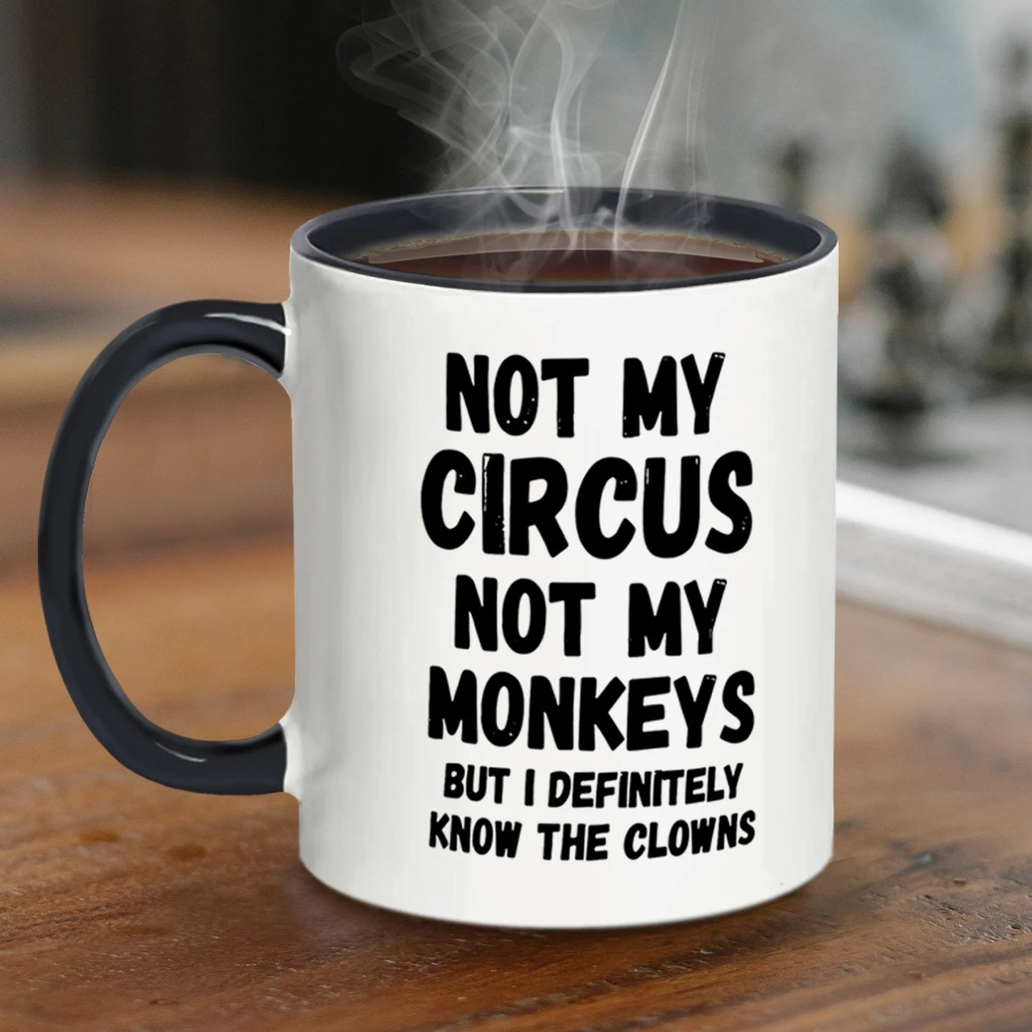 Not My Circus Not My Monkeys Coffee Mug - 11oz