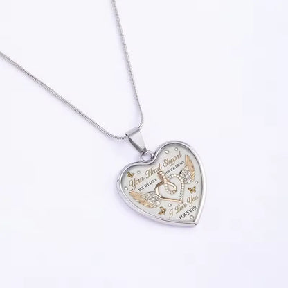 "Your Heart Stopped But My Love For You Did Not" Pendant Necklace